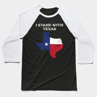 I Stand With Texas Flag USA State of Texas Baseball T-Shirt